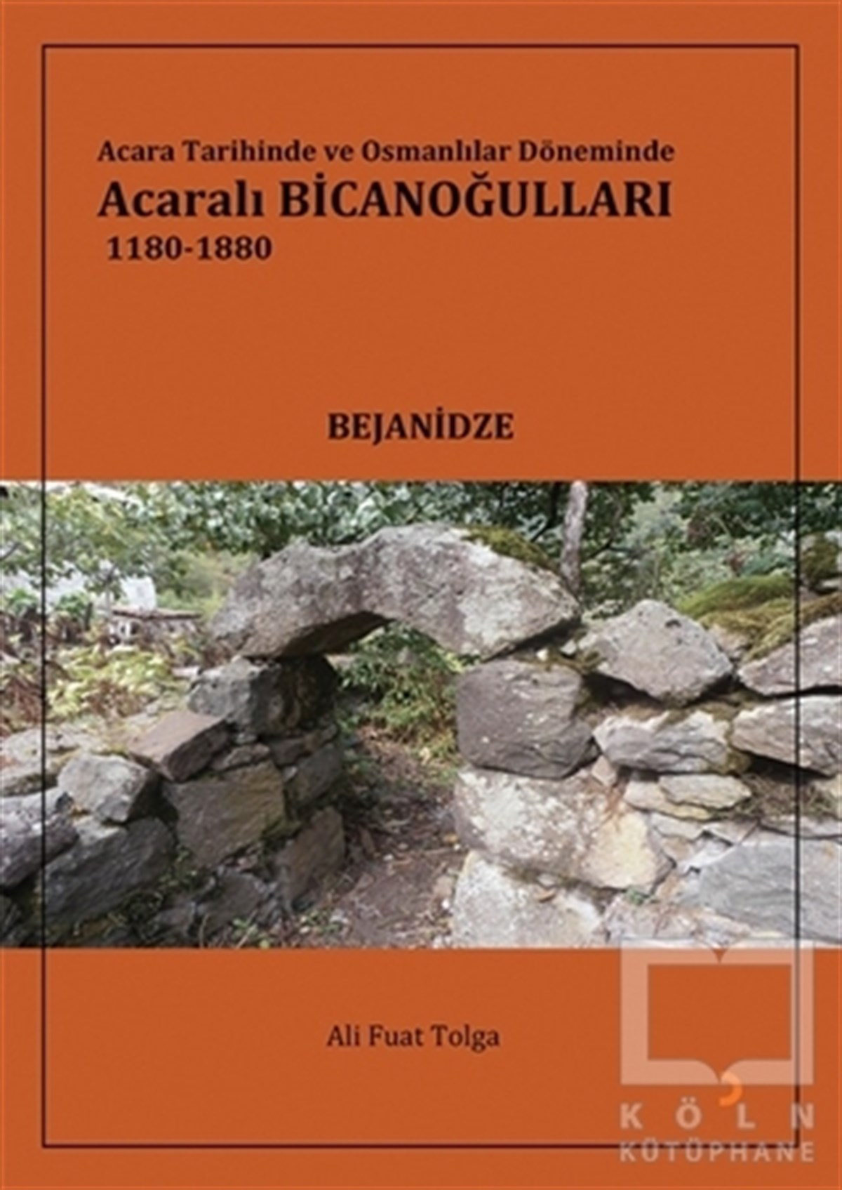 Acara Tarihinde ve Osmanlılar Döneminde Acaralı Bicanoğulları 1180- 1880