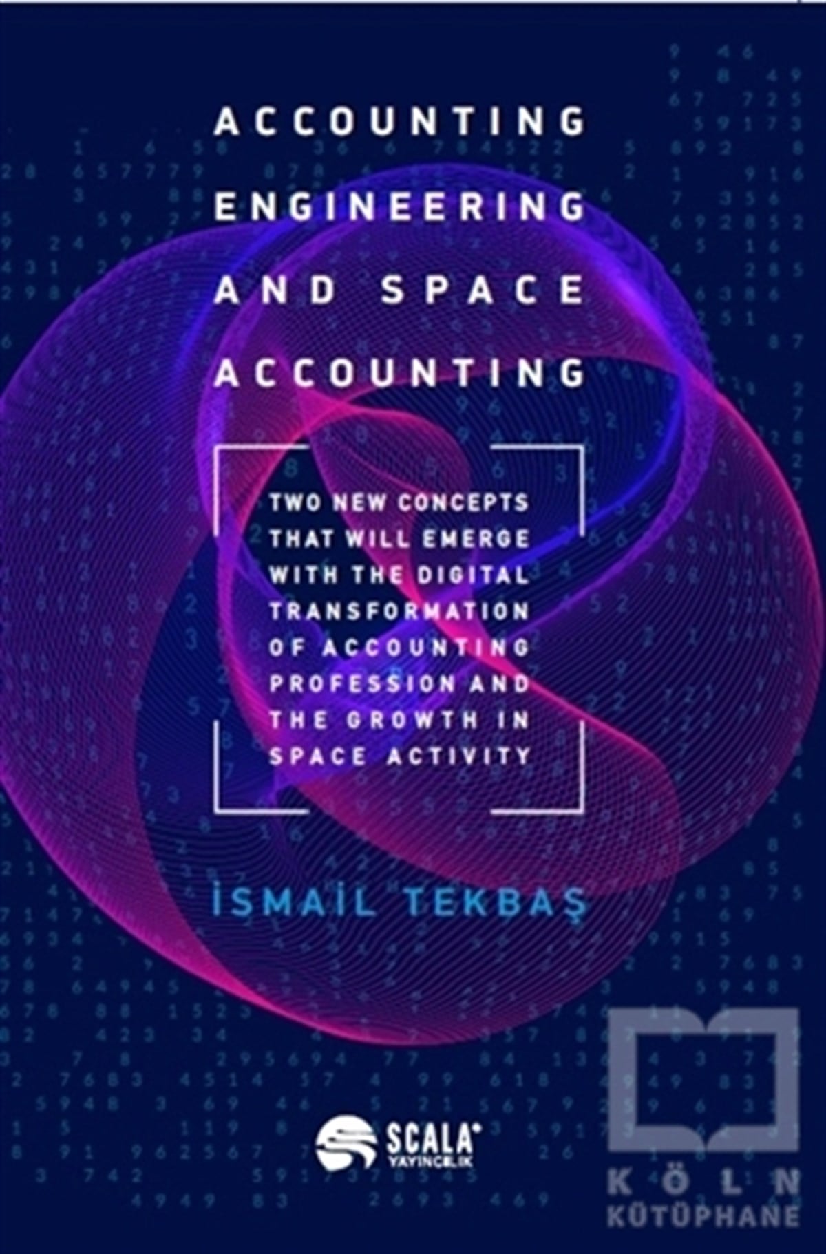 İsmail TekbaşYabancı Dilde KitaplarAccounting Engineering and Space Accounting