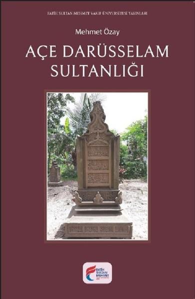 Mehmet ÖzayDünya TarihiAçe Darüsselam Sultanlığı