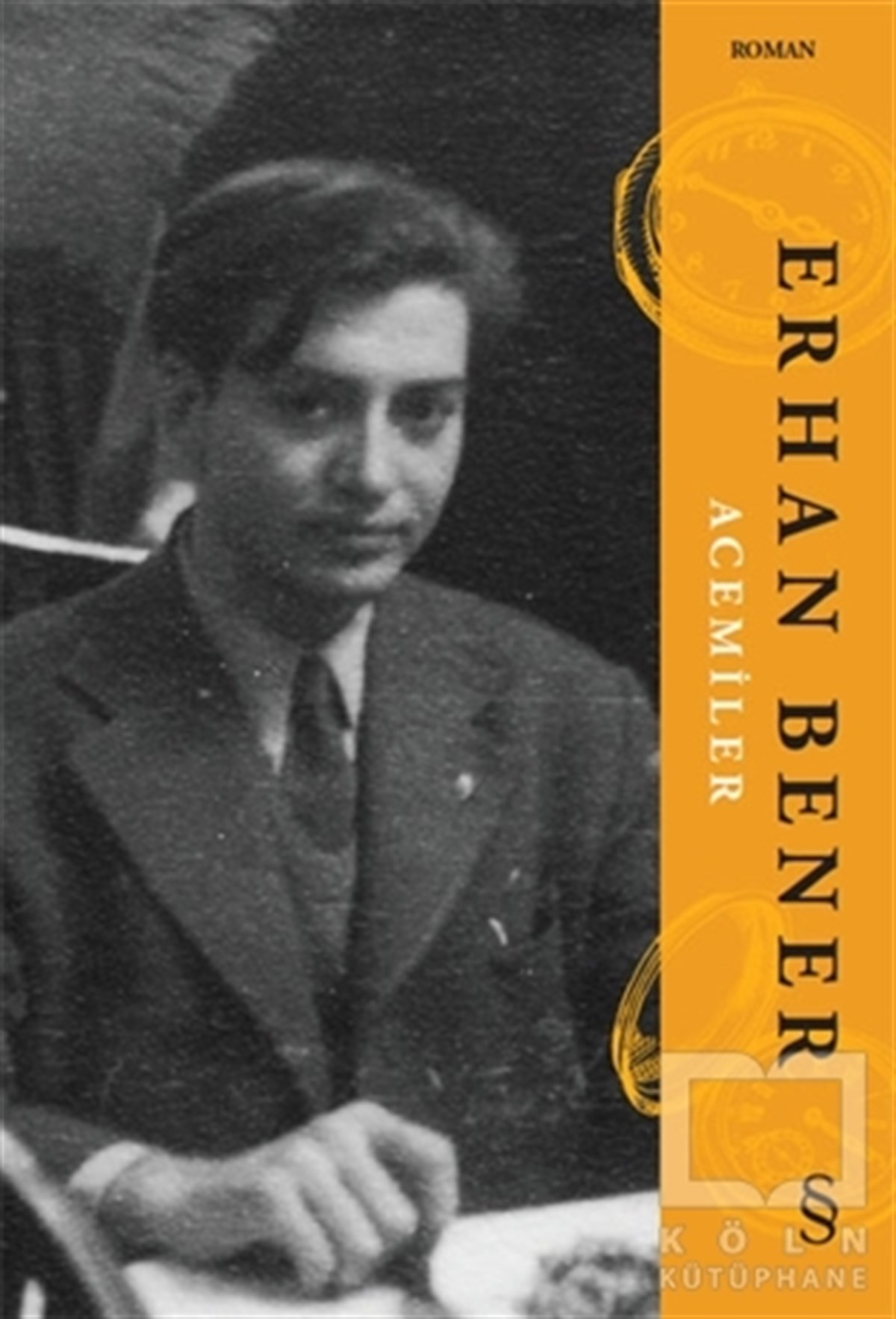 Erhan BenerTürkçe RomanlarAcemiler