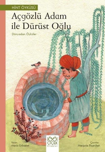 Mario UrbanetEgitim Etkinlik KitaplariAçgözlü Adam İle Dürüst Oğlu - Dünyadan Öyküler - Hint Öyküsü