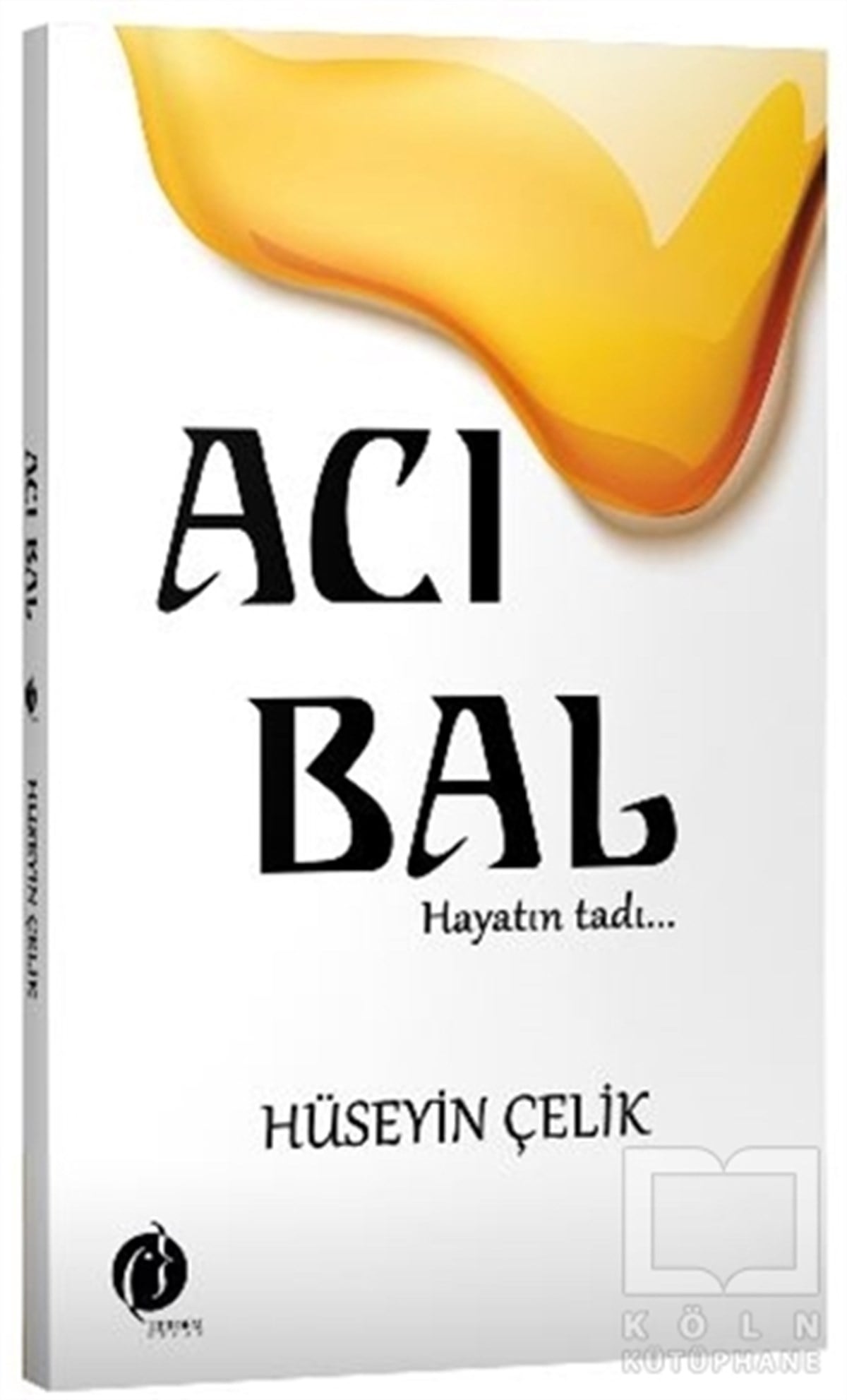Hüseyin ÇelikTürkçe RomanlarAcı Bal