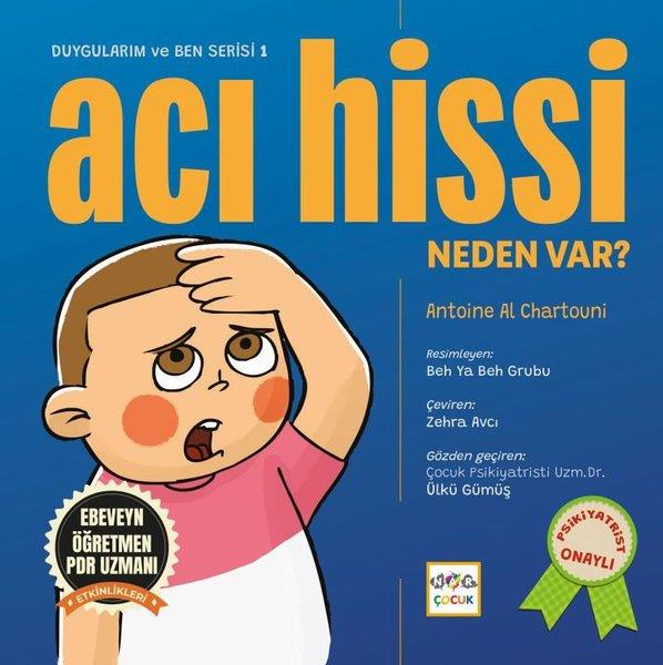 Antoine Al ChartouniEgitim Etkinlik KitaplariAcı Hissi Neden Var? Duygularım ve Ben Serisi 1