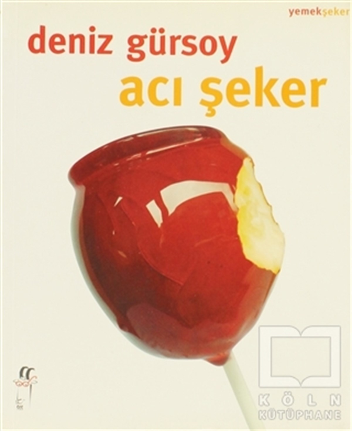 Deniz GürsoyYemek KitaplarıAcı Şeker