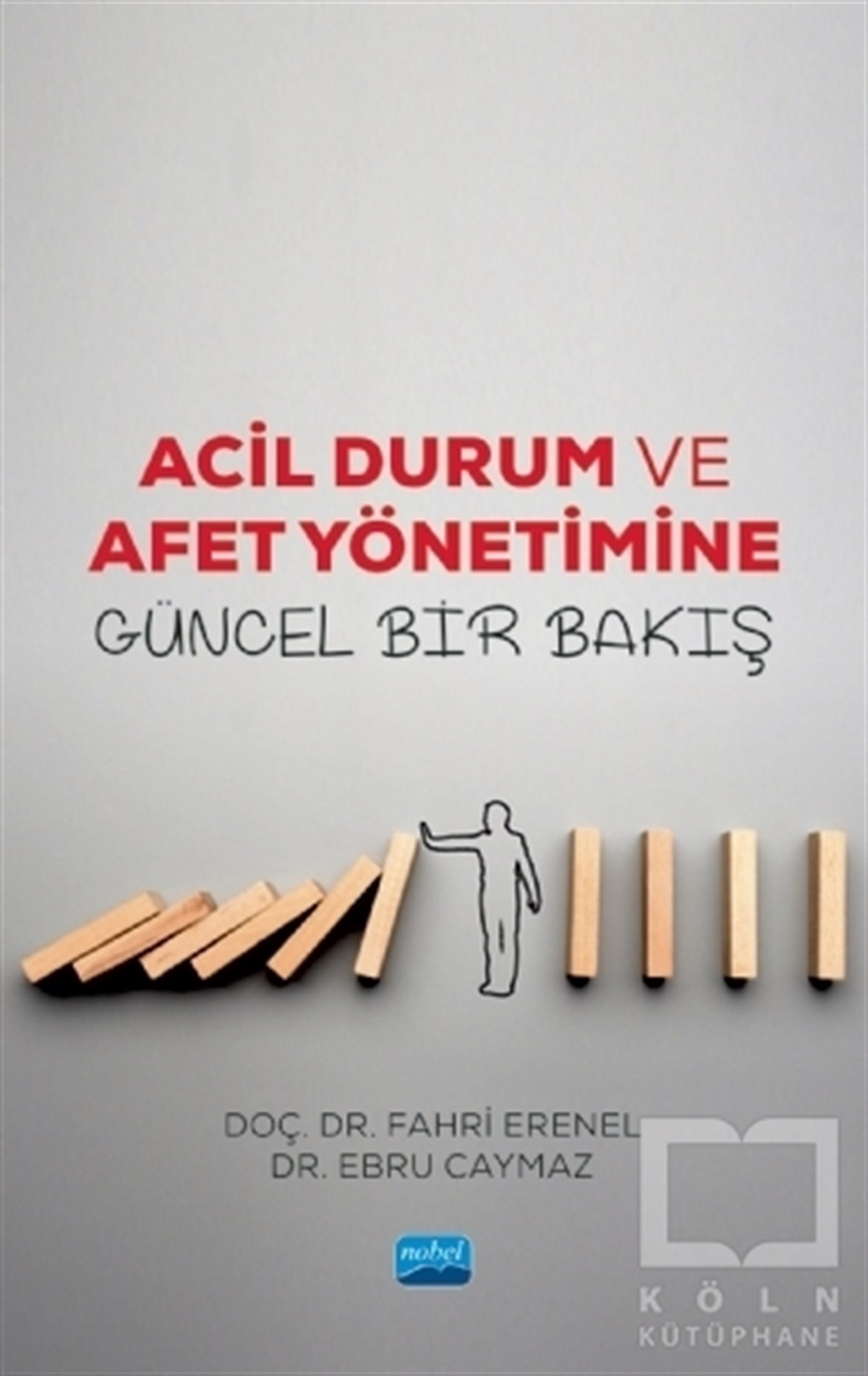 Acil Durum ve Afet Yönetimine Güncel Bir Bakış
