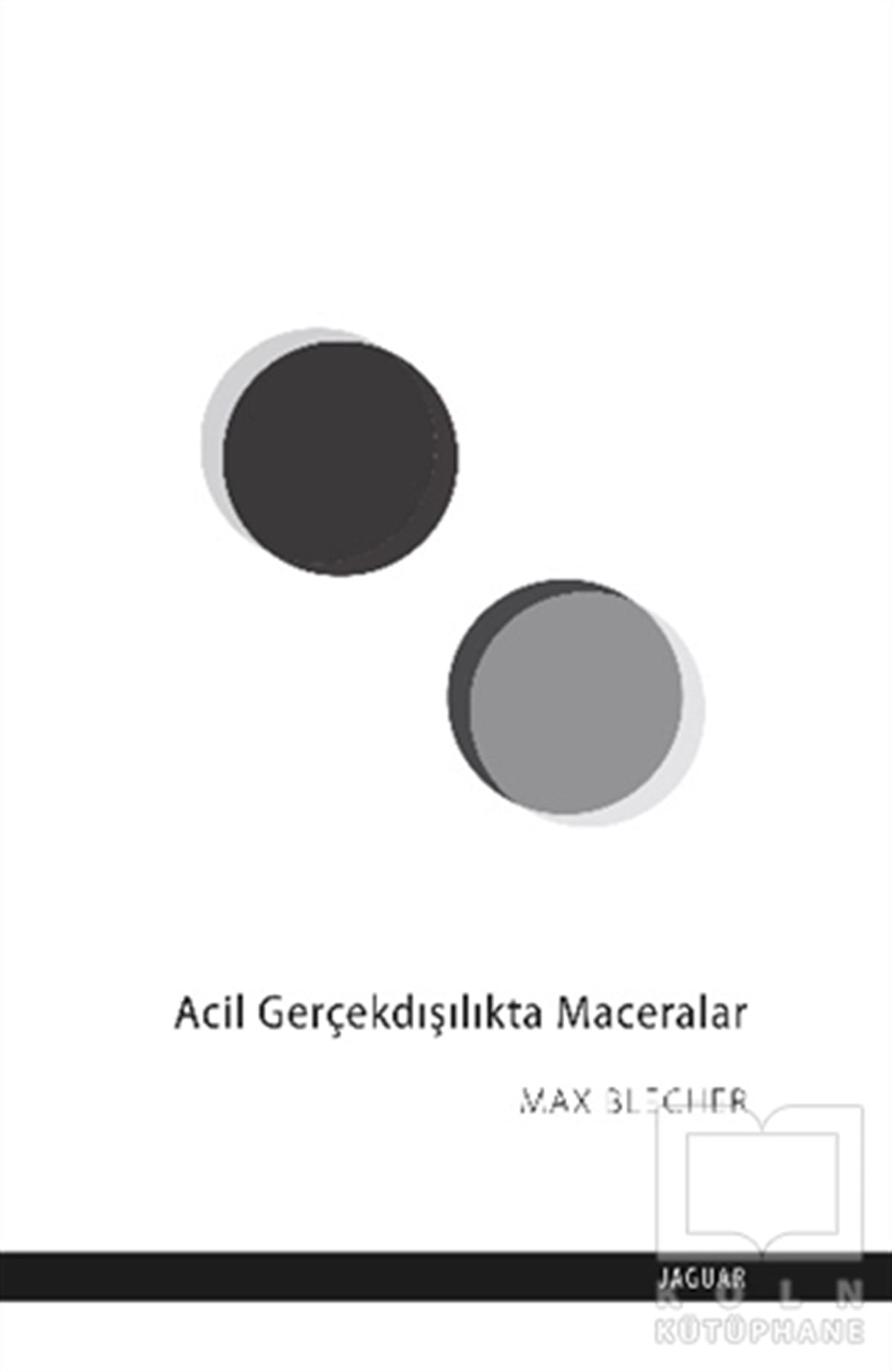 Max BlecherRomanAcil Gerçekdışılıkta Maceralar