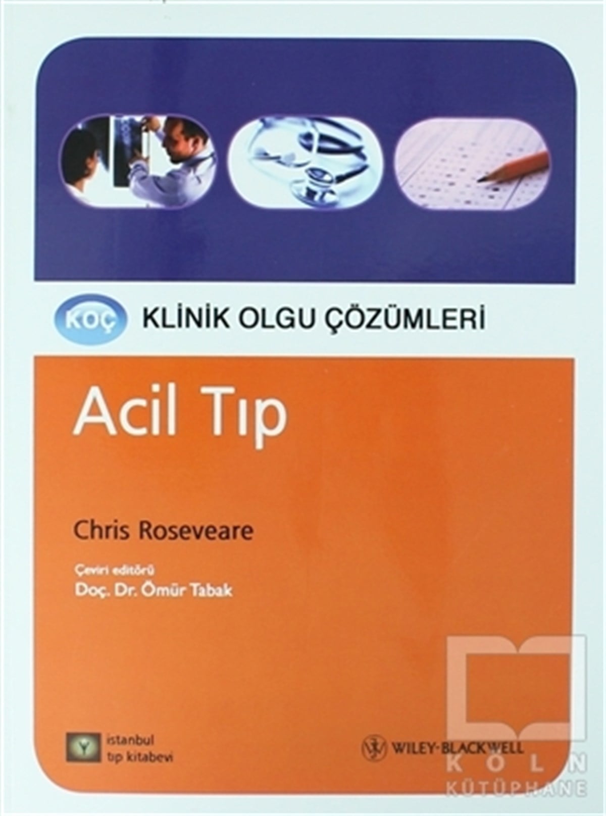 Acil Tıp - Klinik Olgu Çözümleri