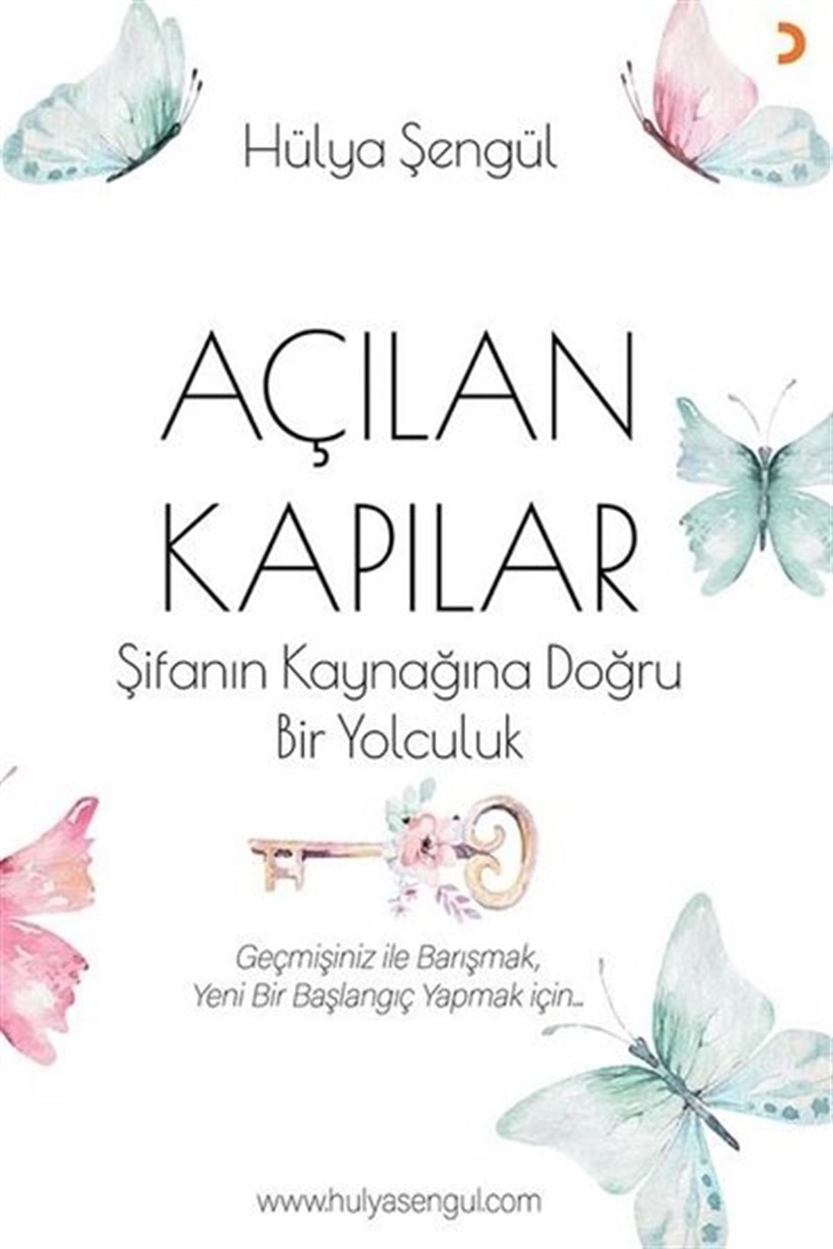 Hülya ŞengülBücher zur persönlichen EntwicklungAçılan Kapılar - Şifanın Kaynağına Doğru Bir Yolculuk