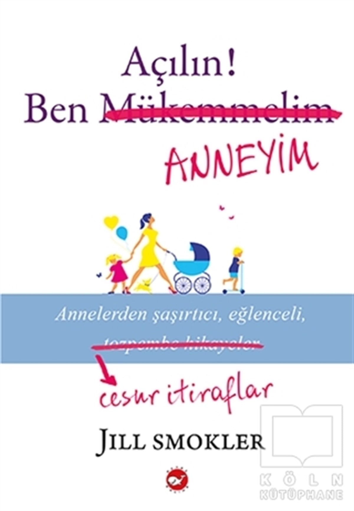 Açılın! Ben Anneyim