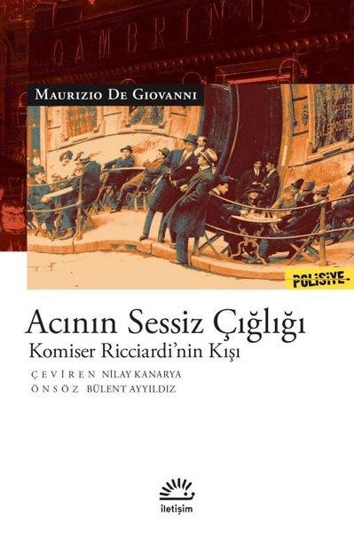 Maurizio De GiovanniPolisiye Romanlar & Cinayet RomanlarıAcının Sessiz Çığlığı - Komiser Ricciardi'nin Kışı
