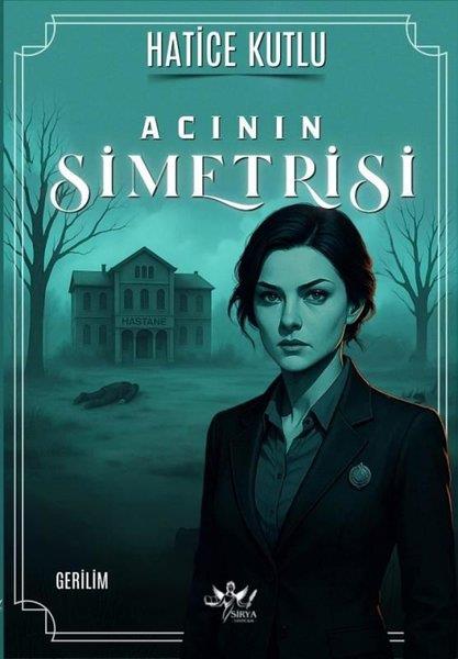 Hatice KutluKorku Kitapları & Gerilim KitaplarıAcının Simetrisi