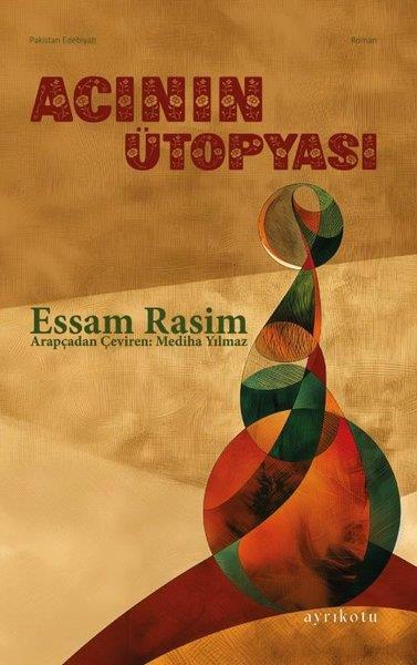 Essam RasimDünya RomanAcının Ütopyası