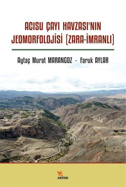 Aytaç Murat MarangozCoğrafyaAcısu Çayı Havzası'nın Jeomorfolojisi (Zara - İmranlı)