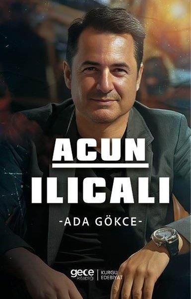 Ada GökceHistorische Biographie und AutobiographieAcun Ilıcalı