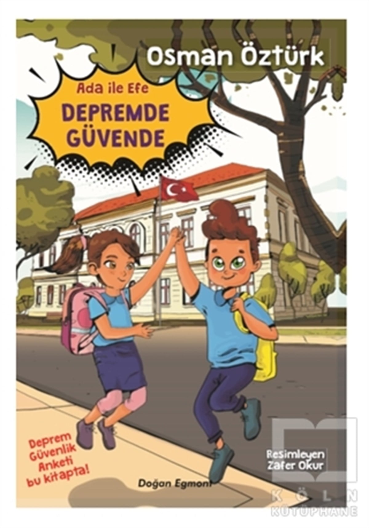 Ada İle Efe Depremde Güvende