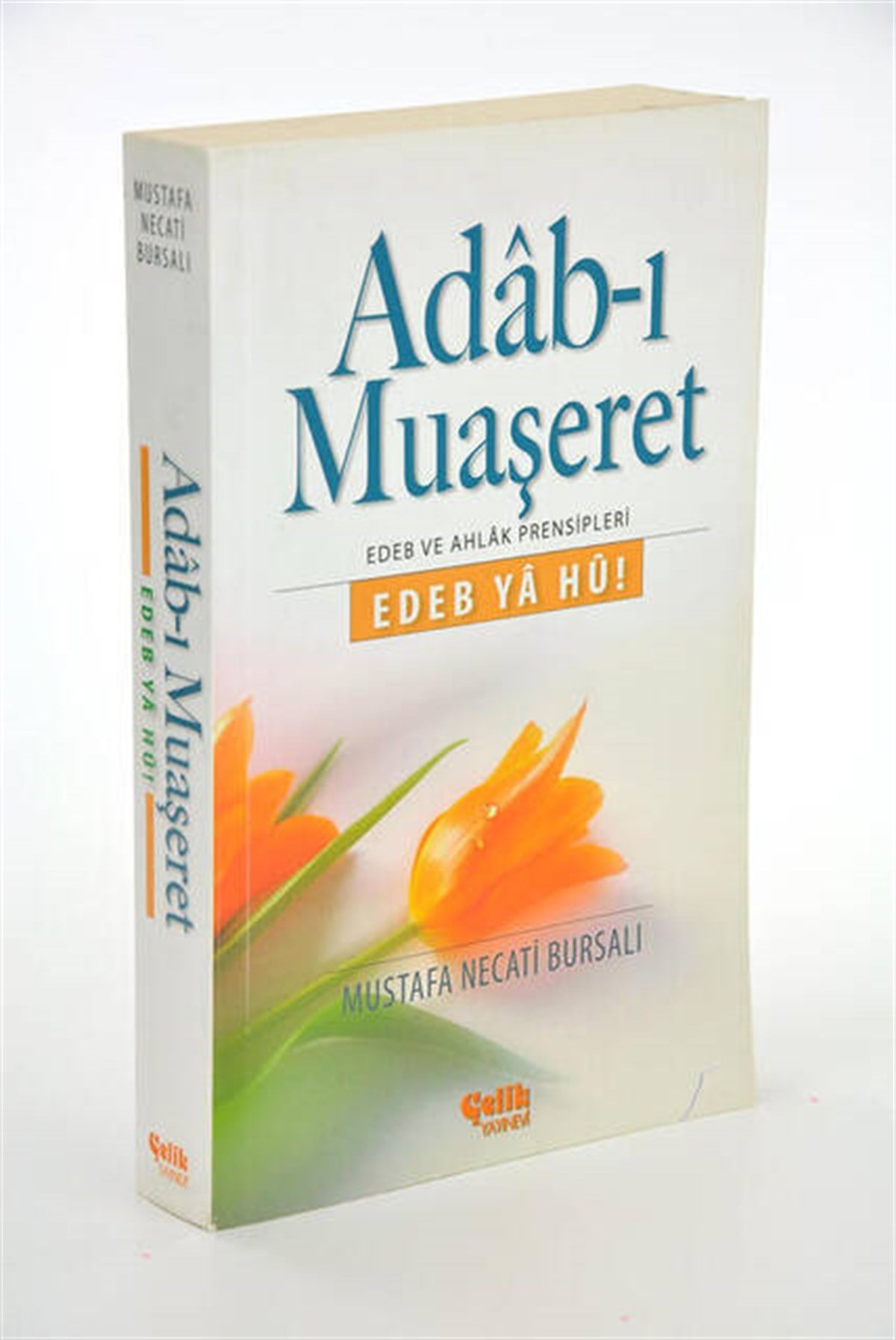 Adab-ı Muaşeret Edeb ve Ahlak Prensipleri