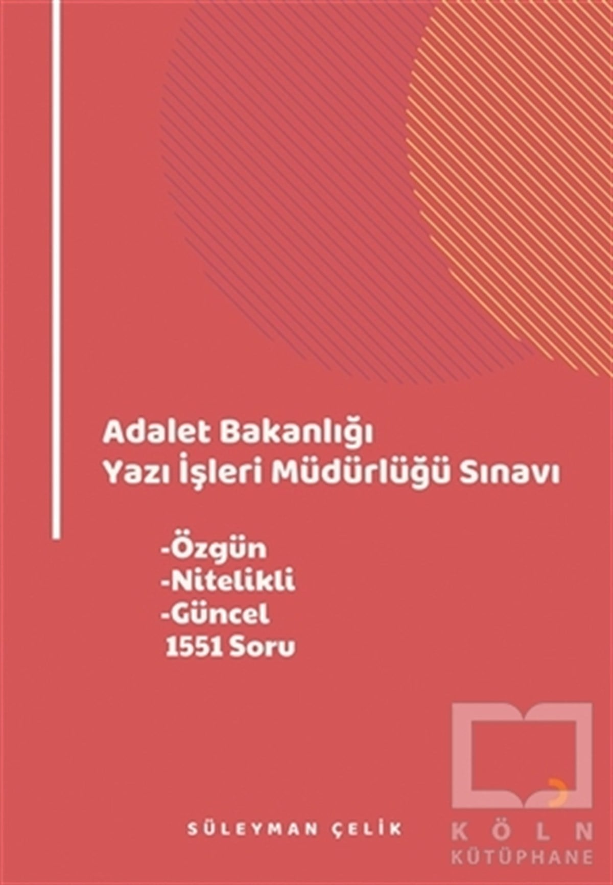 Süleyman ÇelikSınavlara Hazırlık KitaplarıAdalet Bakanlığı Yazı İşleri Müdürlüğü Sınavı