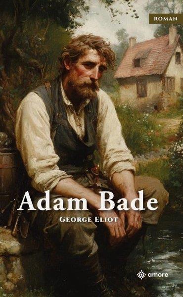 George EliotDünya RomanAdam Bade
