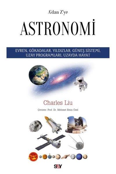 Charles LiuPopüler Bilim KitaplarıA'dan Z'ye Astronomi - Evren, Gökadalar, Yıldızlar, Güneş Sistemi, Uzay Programları, Uzayda Hayat