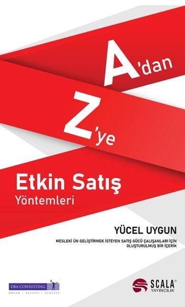 Yücel UygunPazarlama, Reklamcılık ve Satış KitaplarıA'dan Z'ye Etkin Satış Yöntemleri