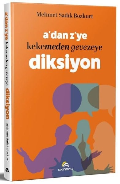 Mehmet Sadık BozkurtKişisel Gelişim KitaplarıA'dan Z'ye Kekemeden Gevezeye Diksiyon