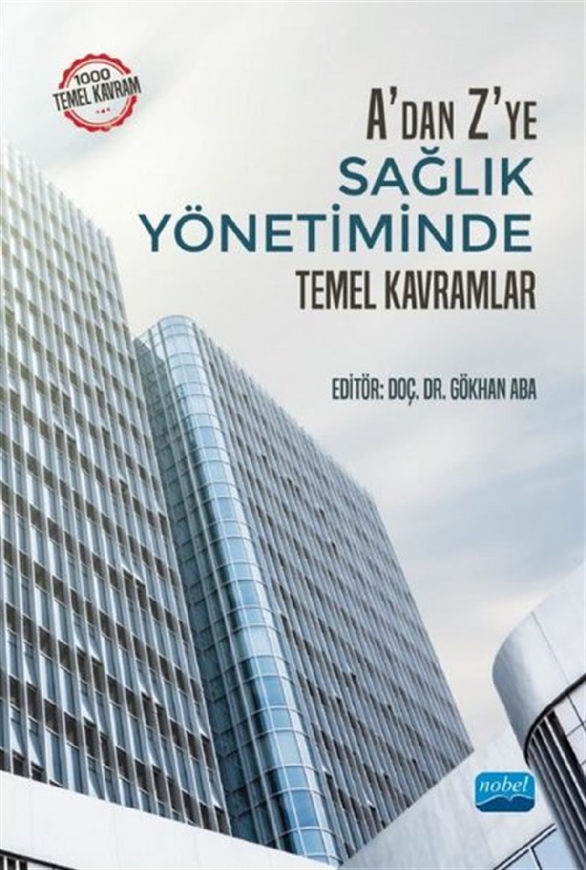 KolektifYönetim / İş Geliştirme / KaliteA'dan Z'ye Sağlık Yönetiminde Temel Kavramlar