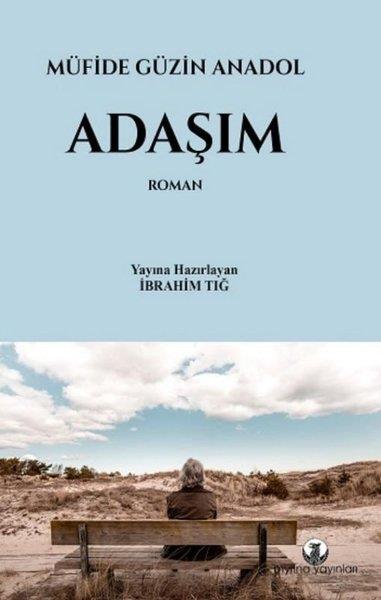 Müfide Güzin AnadolTürkiye RomanAdaşım