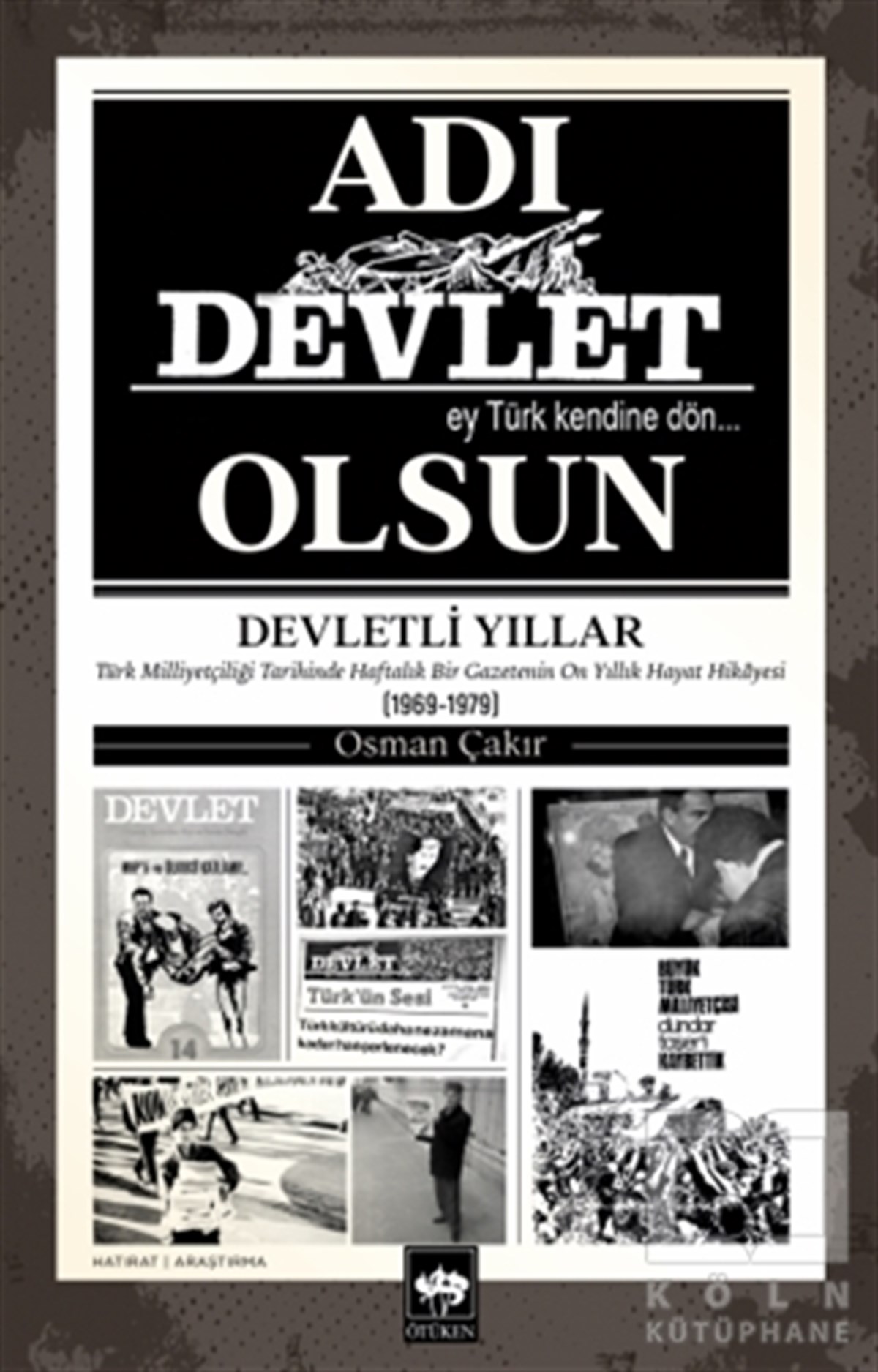 Osman ÇakırMemoiren & Brief & TagebuchAdı Devlet Olsun