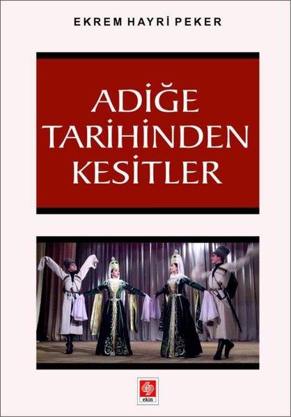 Ekrem Hayri PekerSosyoloji KitaplarıAdiğe Tarihinden Kesitler