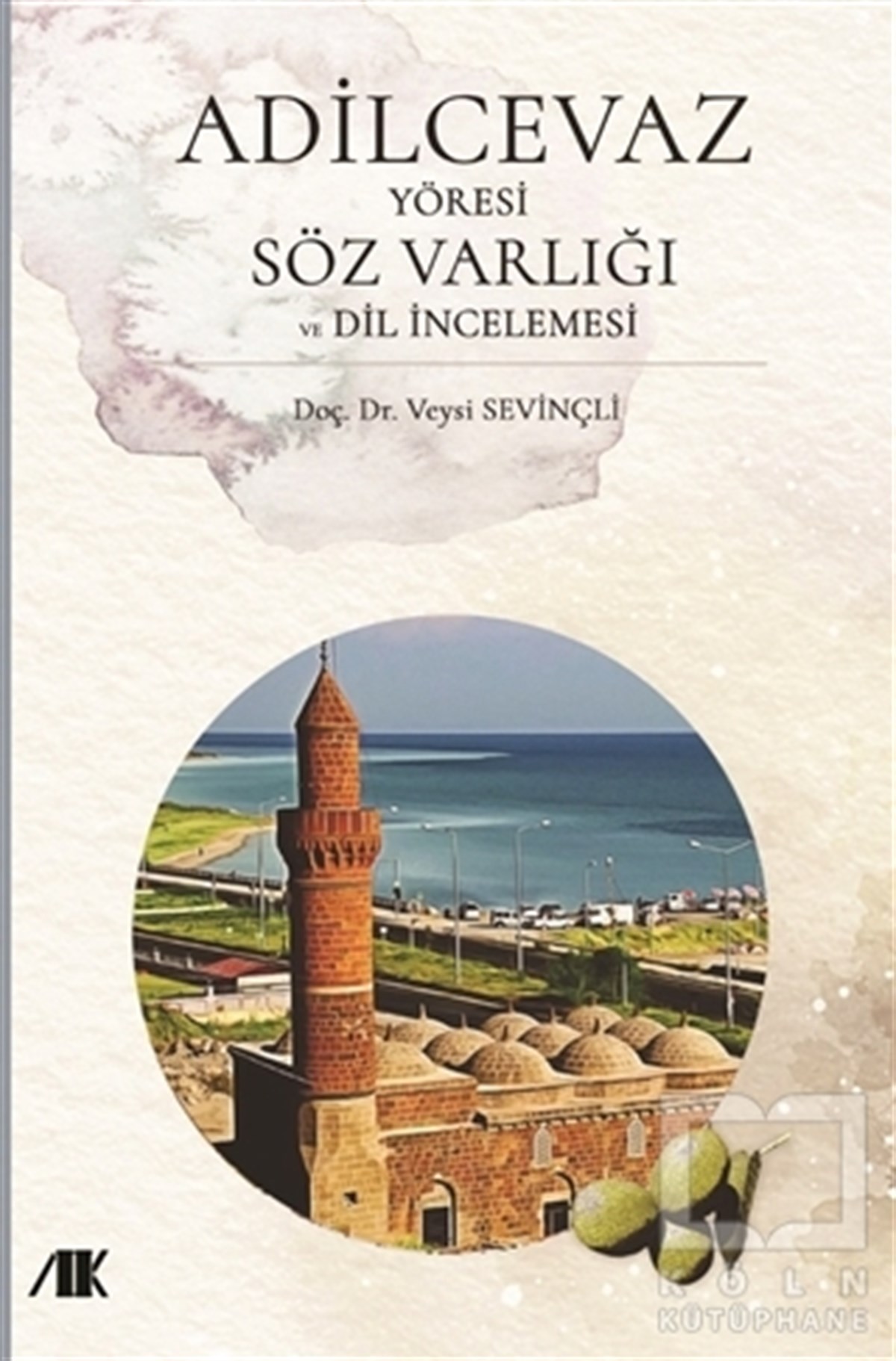 Adilcevaz Yöresi Söz Varlığı ve Dil İncelemesi