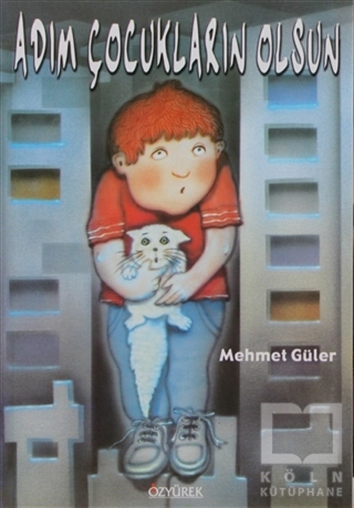 Mehmet GülerHikayelerAdım Çocukların Olsun