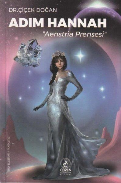 Çiçek DoğanFantastik Kitaplar & Fantastik RomanlarAdım Hannah - Aenstria Presnsesi
