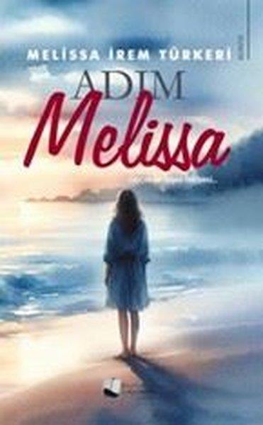 Melissa İrem TürkeriTürk RomaniAdım Melissa