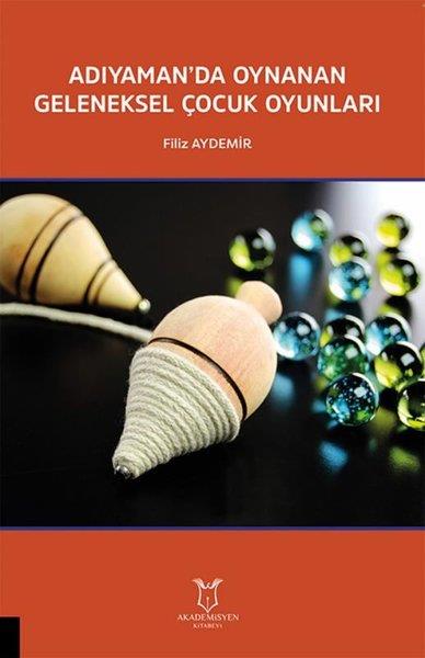 Filiz AydemirDigerAdıyaman'da Oynanan Geleneksel Çocuk Oyunları