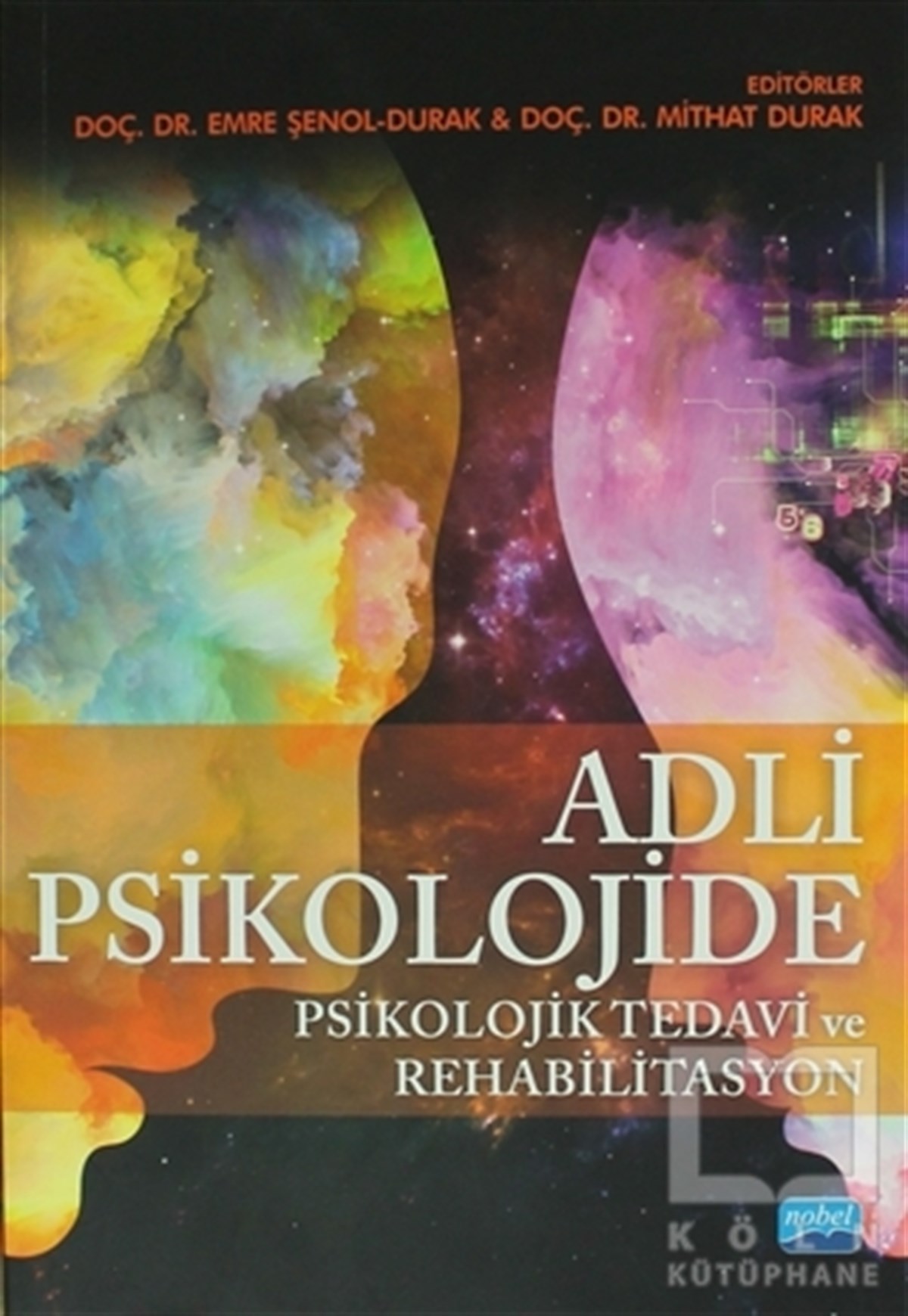 Emre Şenol DurakGenel PsikolojiAdli Psikolojide Psikolojik Tedavi ve Rehabilitasyon