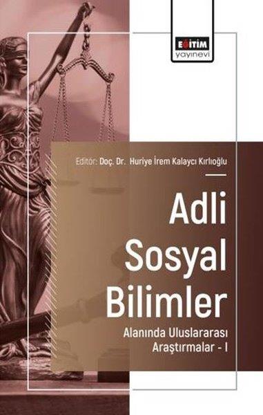 Merve AkıncıOther (Reference)Adli Sosyal Bilimler Alanında Uluslararası Araştırmalar 1