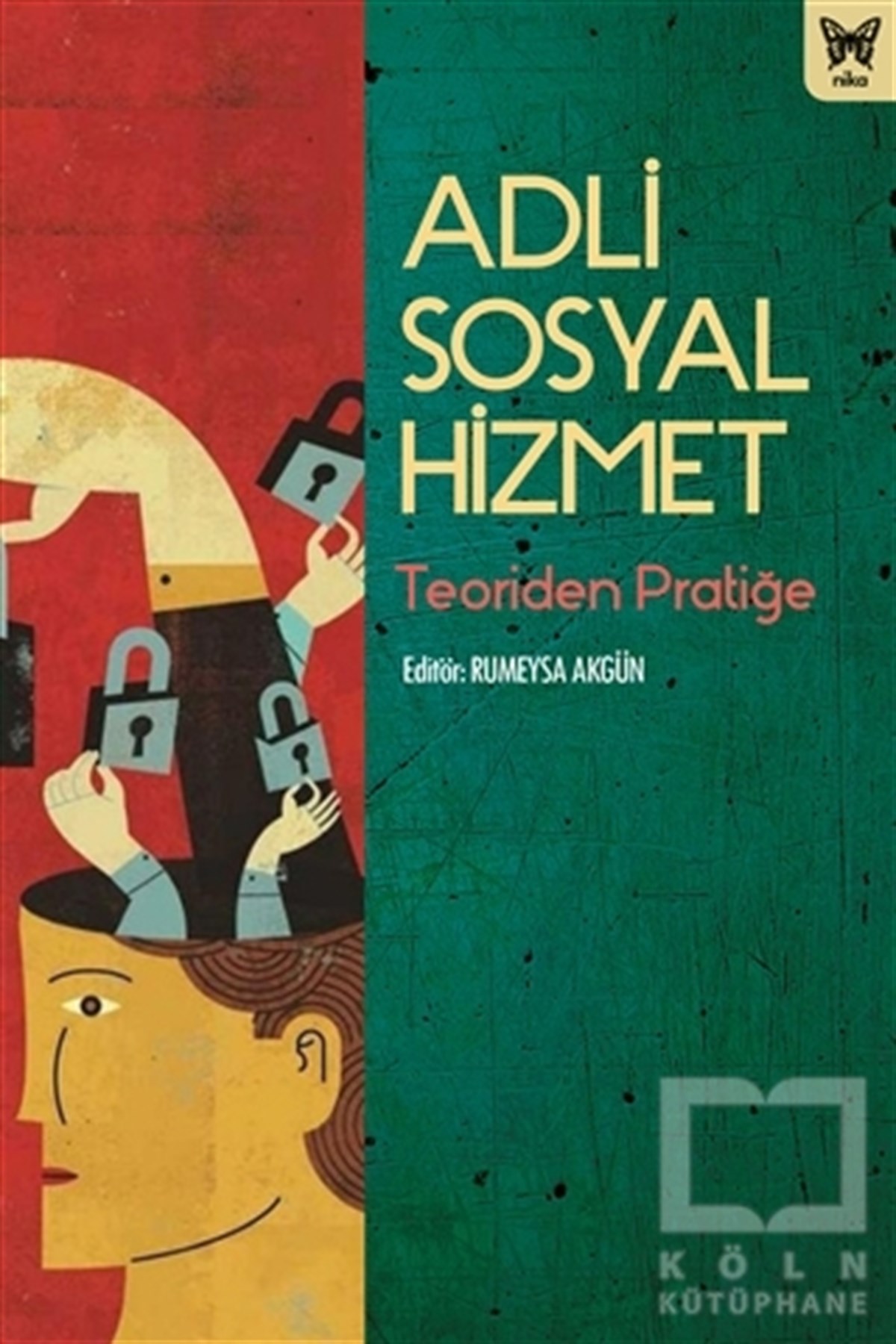 Rumeysa AkgünAraştırma - İncelemeAdli Sosyal Hizmet
