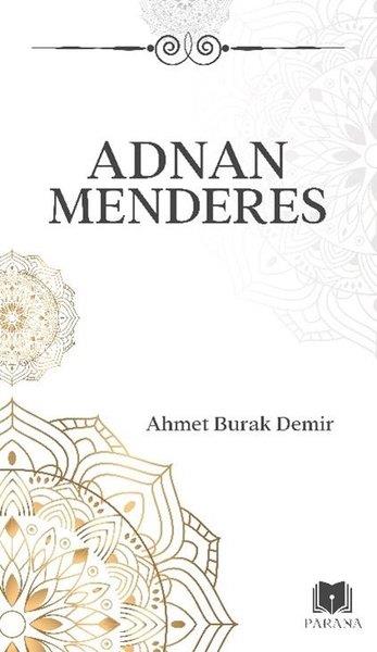 Ahmet Burak DemirTarihi Biyografi ve Otobiyografi KitaplarıAdnan Menderes - Midi Boy