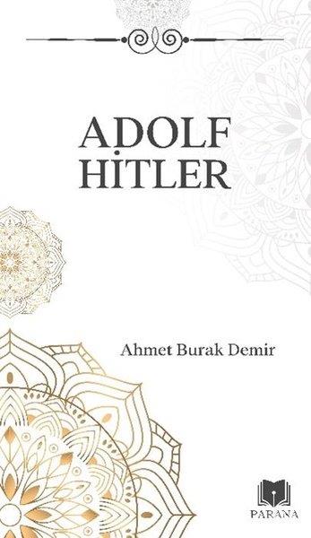 Ahmet Burak DemirTarihi Biyografi ve Otobiyografi KitaplarıAdolf Hitler - Midi Boy