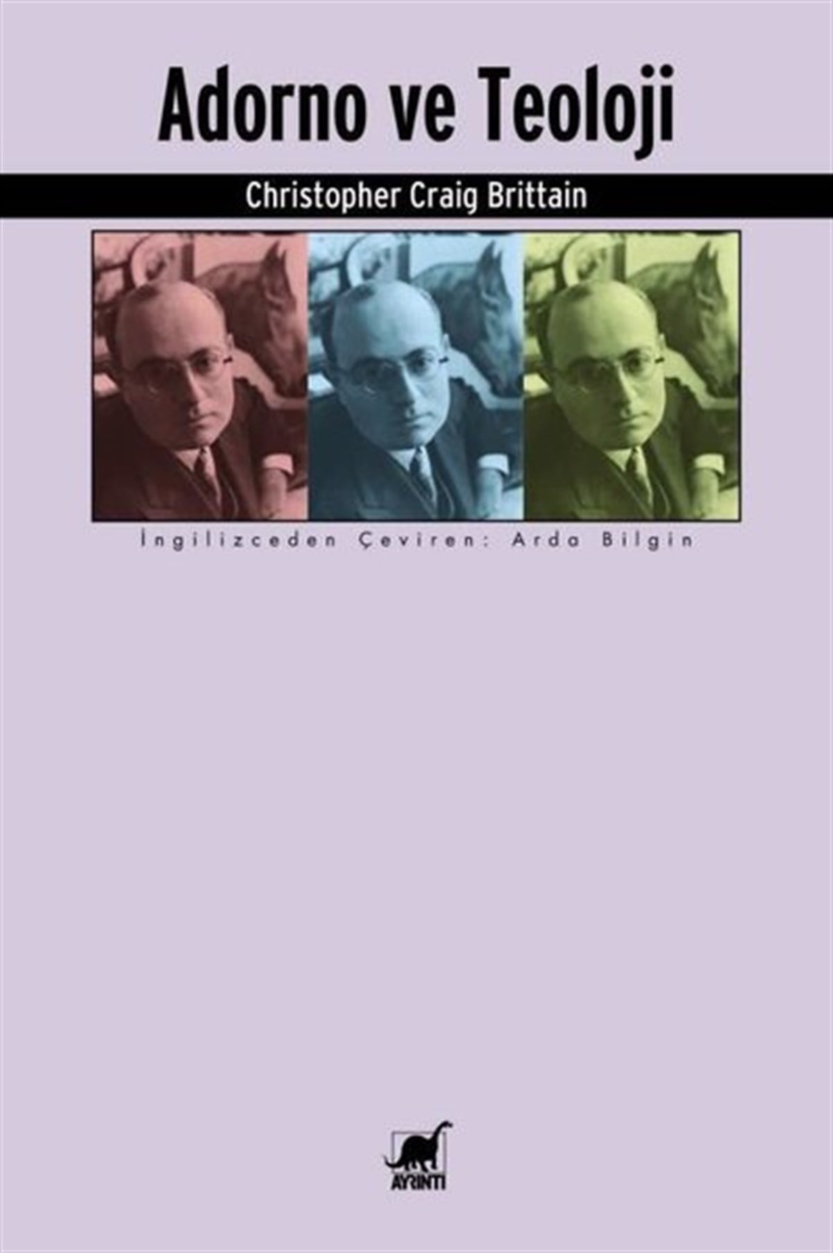 Christopher Craig BrittainFelsefe BilimiAdorno ve Teoloji