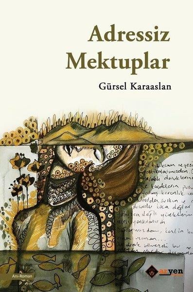 Gürsel KaraaslanAnı & Mektup & Günlük KitaplarıAdressiz Mektuplar