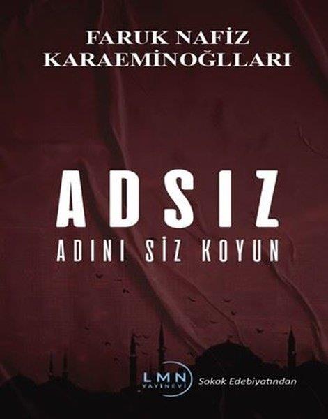 Faruk Nafiz KaraeminoğullarıTürk RomaniAdsız - Adını Siz Koyun