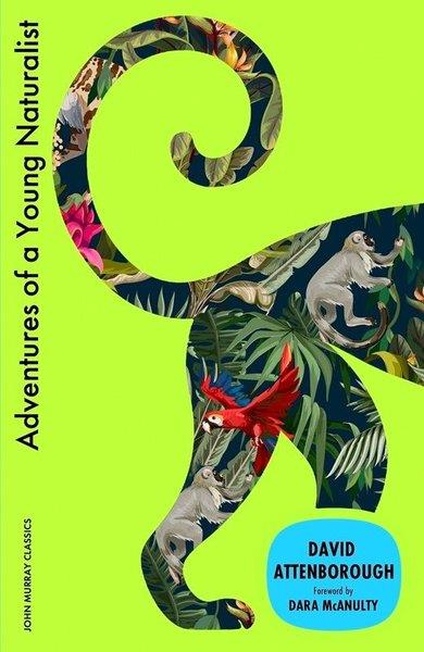 Sir David AttenboroughBiography (History)Adventures of a Young Naturalist
