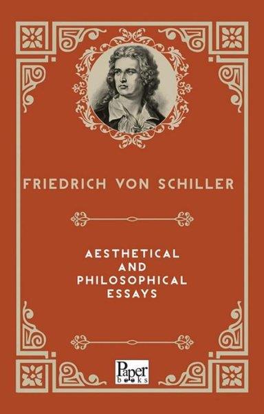 Friedrich von SchillerClassicsAesthetical and Philosophical Essays