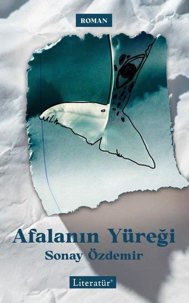 Sonay ÖzdemirTürk RomaniAfalanın Yüreği