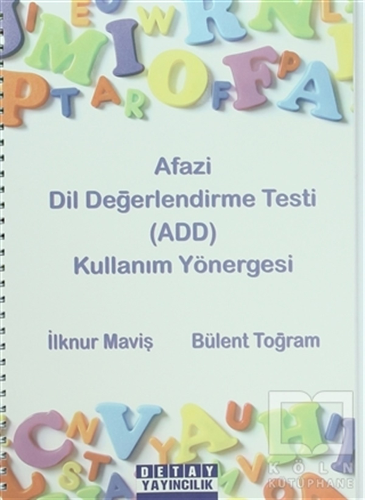 İlknur MavişAkademikAfazi Dil Değerlendirme Testi (ADD) ve Kullanım Yönergesi (2 Kitap)
