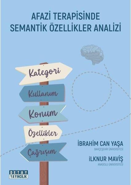 İbrahim Can YaşaDil Bilimi - EtimolojiAfazi Terapisinde Semantik Özellikler Analizi