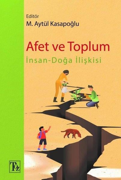 KolektifSosyoloji KitaplarıAfet ve Toplum: İnsan - Doğa İlişkisi