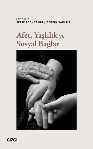 KolektifSosyoloji KitaplarıAfet Yaşlılık ve Sosyal Bağlar