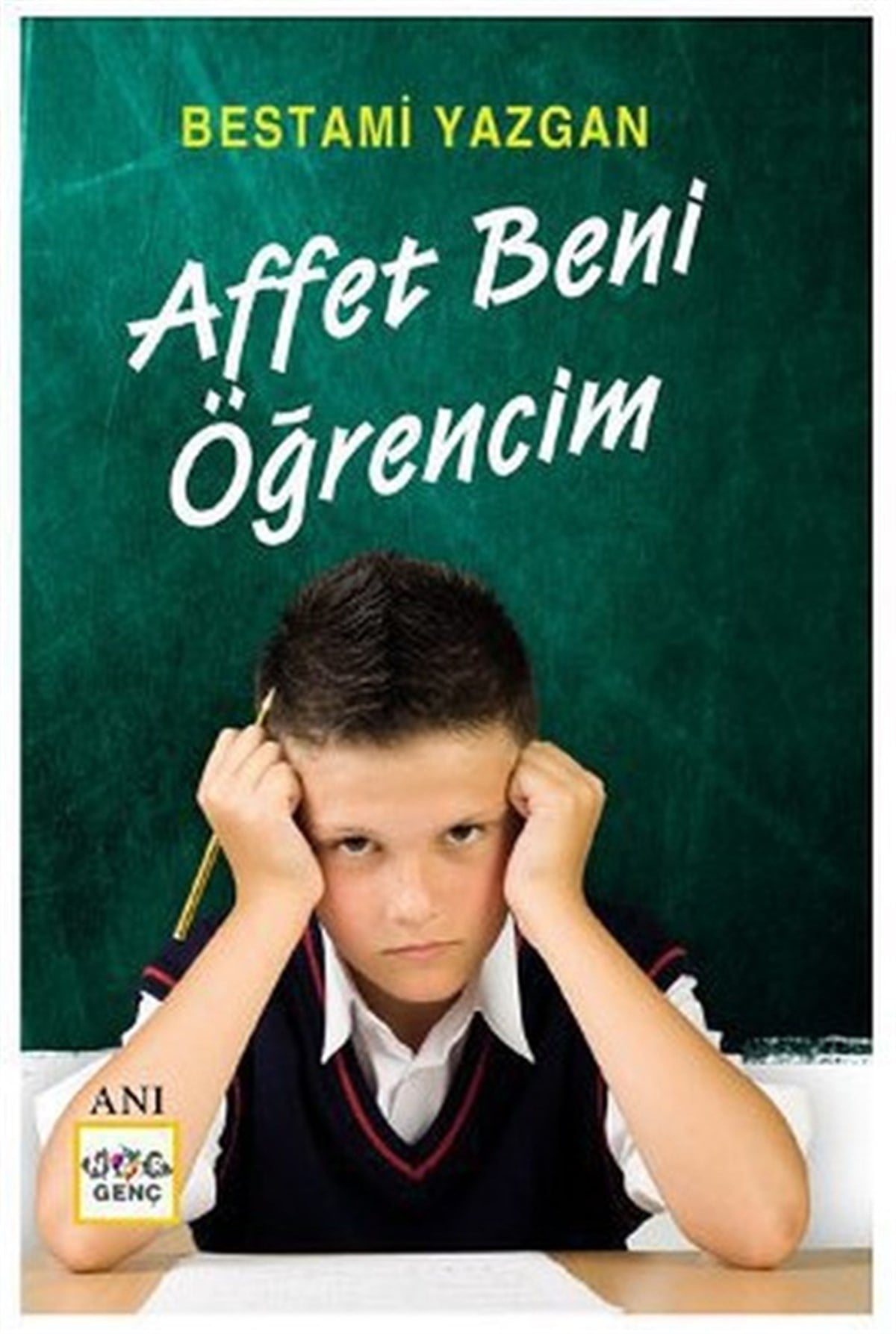 Bestami YazganMemoiren & Brief & TagebuchAffet Beni Öğrencim